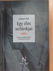 Lőcsei Pál - Egy élet szilánkjai (dedikált példány) [antikvár]