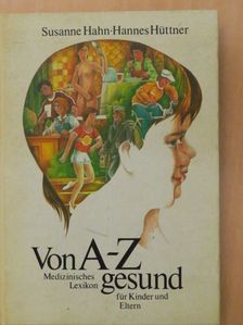 Dr. med. Dr. phil. Susanne Hahn - Von A-Z Gesund [antikvár]