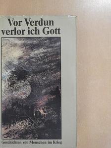 Albrecht Schaeffer - Vor Verdun verlor ich Gott [antikvár]