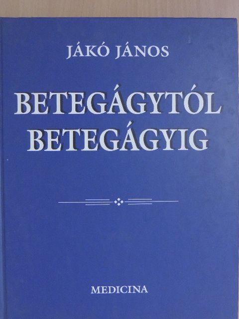 Banai János - Betegágytól betegágyig [antikvár]