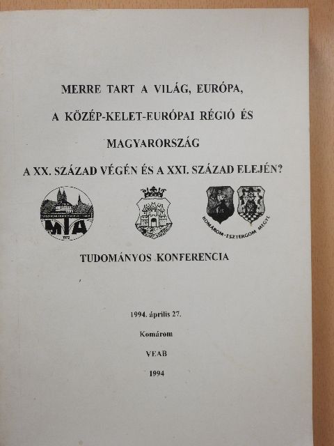 Albert József - Merre tart a világ, Európa, a közép-kelet-európai régió és Magyarország a XX. század végén és a XXI. század elején? [antikvár]