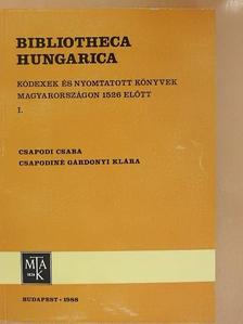 Csapodi Csaba - Bibliotheca Hungarica I. [antikvár]