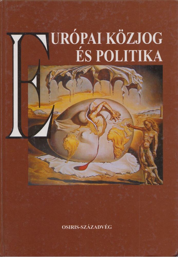 Kende Tamás, Szűcs Tamás - Európai közjog és politika [antikvár]