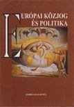 Kende Tamás, Szűcs Tamás - Európai közjog és politika [antikvár]