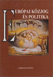 Kende Tamás, Szűcs Tamás - Európai közjog és politika [antikvár]