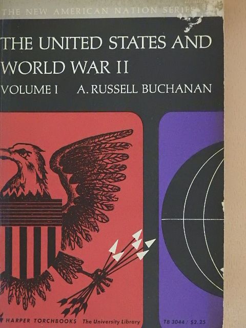 A. Russell Buchanan - The United States and World War II 1. (töredék) [antikvár]