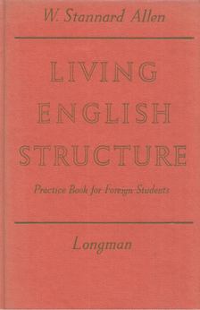 W. STANNARD ALLEN - Living English Structure [antikvár]