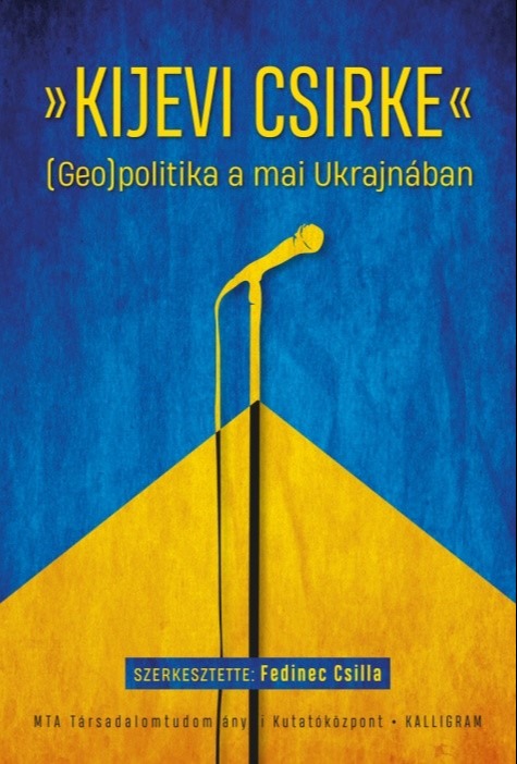 Kijevi csirke - (Geo)politika a mai Ukrajnában [eKönyv: epub, mobi]