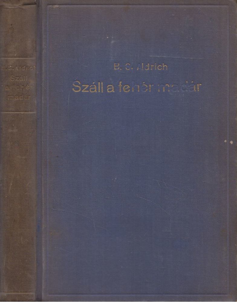 Száll a fehér madár [antikvár]
