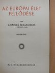 Charles Seignobos - Az európai élet fejlődése II. (töredék) [antikvár]