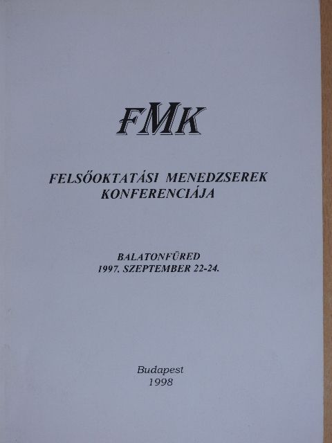 Dr. Balogh László - FMK - Felsőoktatási Menedzserek Konferenciája [antikvár]