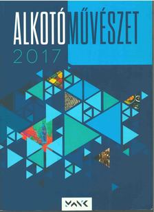 Takács Erzsébet - Alkotóművészet 2017 [antikvár]