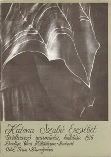 GELENCSÉR ÉVA - Kató Szabó Erzsébet textiltervező iparművész kiállítása [antikvár]