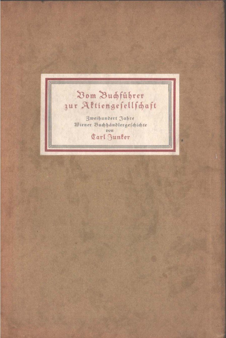 Carl Junker - Vom Buchführer zur Aktiengesellschaft [antikvár]