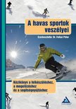 Dr. Felkai Péter - A havas sportok veszélyei [antikvár]