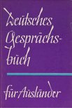 Reinhardt,Werner - Deutsches Gesprächsbuch für Ausländer [antikvár]