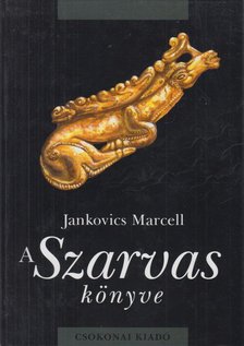 Jankovics Marcell - A Szarvas könyve (dedikált) [antikvár]