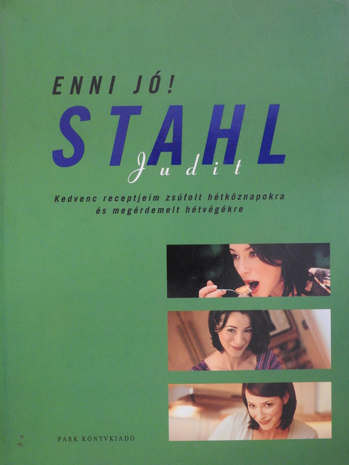 Stahl Judit - Enni jó! (dedikált példány) [antikvár]