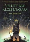 Kij Johnson - Vellit Boe álom-utazása [antikvár]