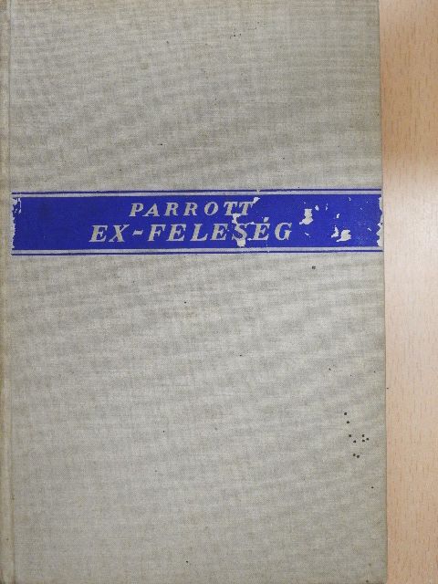 Ursula Parrott - Ex-feleség [antikvár]