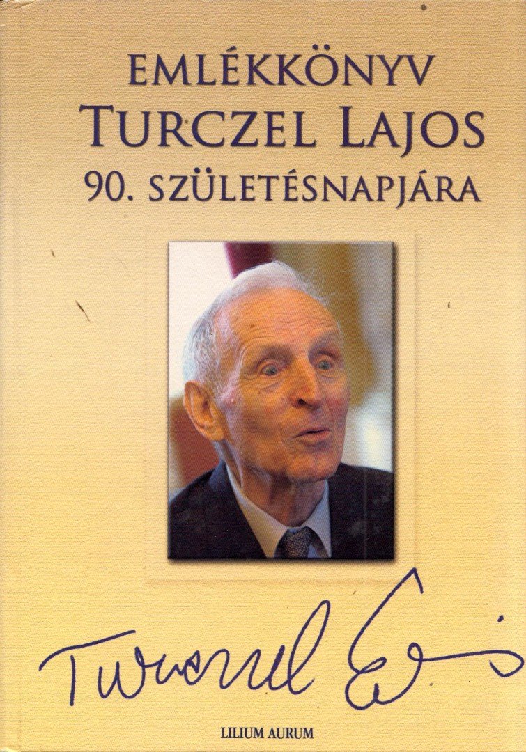 Mészáros András - Emlékkönyv Turczel Lajos 90. születésnapjára [antikvár]