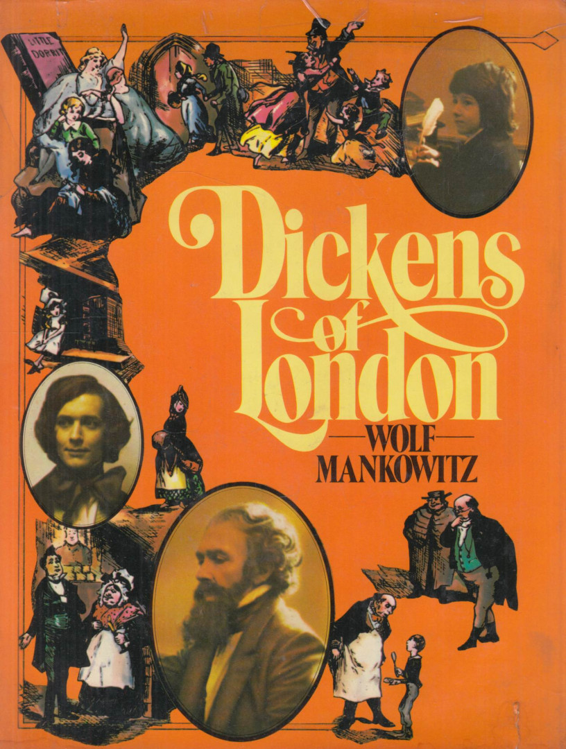 Wolf Mankowitz - Dickens of London [antikvár]