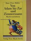 Hans-Peter Müller - Von Adam bis Zar und Zimmermann [antikvár]