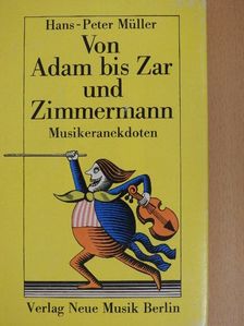 Hans-Peter Müller - Von Adam bis Zar und Zimmermann [antikvár]