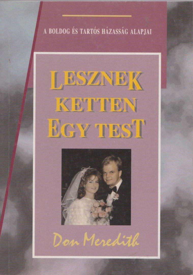 Meredith, Don - Lesznek ketten egy test [antikvár]