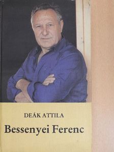 Deák Attila - Bessenyei Ferenc [antikvár]
