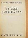 Marjorie Kinnan Rawlings - Uj élet Floridában [antikvár]