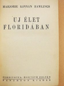 Marjorie Kinnan Rawlings - Uj élet Floridában [antikvár]