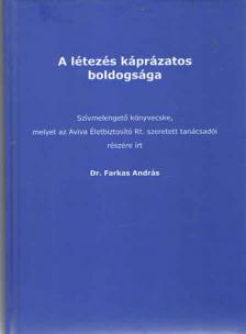 Farkas András - A létezés káprázatos boldogsága [antikvár]