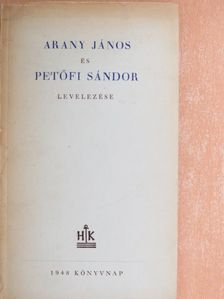 Arany János - Arany János és Petőfi Sándor levelezése [antikvár]