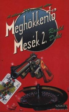 Roald Dahl - Meghökkentő Mesék 2. [antikvár]