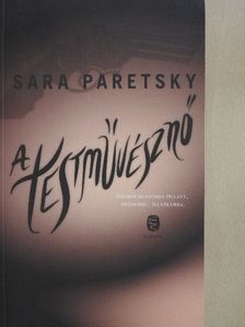 Sara Paretsky - A testművésznő [antikvár]