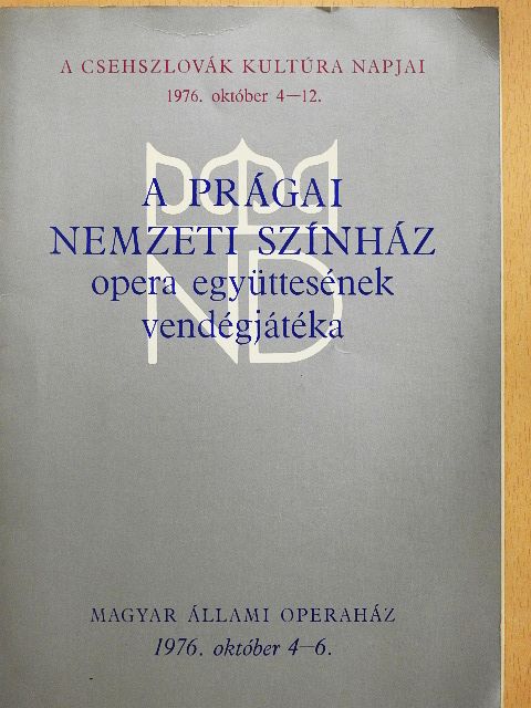 A Prágai Nemzeti Színház opera együttesének vendégjátéka [antikvár]