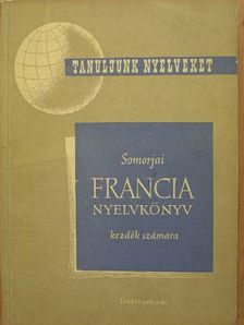 Somorjai Ferenc - Francia nyelvkönyv kezdők számára [antikvár]