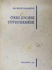 Dr. Beck Salamon - Öreg jogász tövistermése (dedikált példány) [antikvár]
