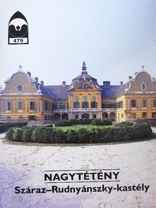 Kelényi György - Nagytétény - Száraz-Rudnyánszky-kastély [antikvár]