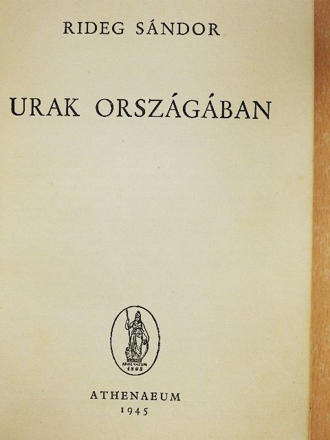 Rideg Sándor - Urak országában [antikvár]