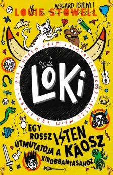 Louie Stowell - Loki 5. - Egy rossz isten útmutatója  a káosz kirobbantásához