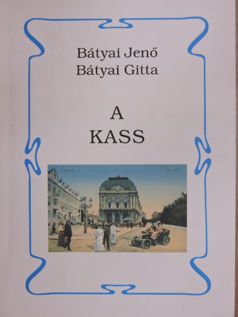 Bátyai Gitta - A Kass [antikvár]