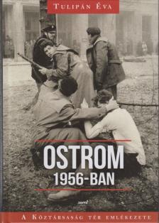 Tulipán Éva - Ostrom 1956-ban [antikvár]
