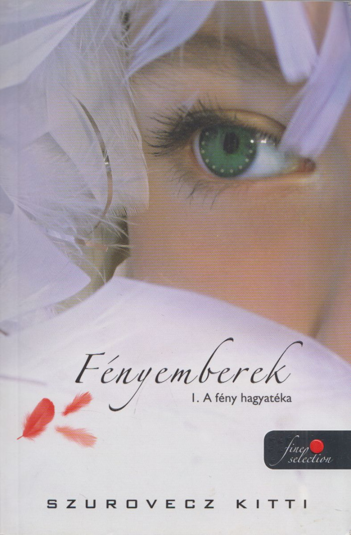 Szurovecz Kitti - Fényemberek 1. - A fény hagyatéka [antikvár]