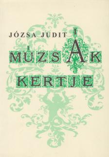 JÓZSA JUDIT - Múzsák kertje (dedikált) [antikvár]