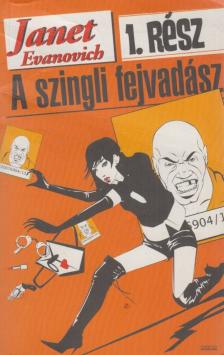 Janet Evanovich - A szingli fejvadász 1. [antikvár]