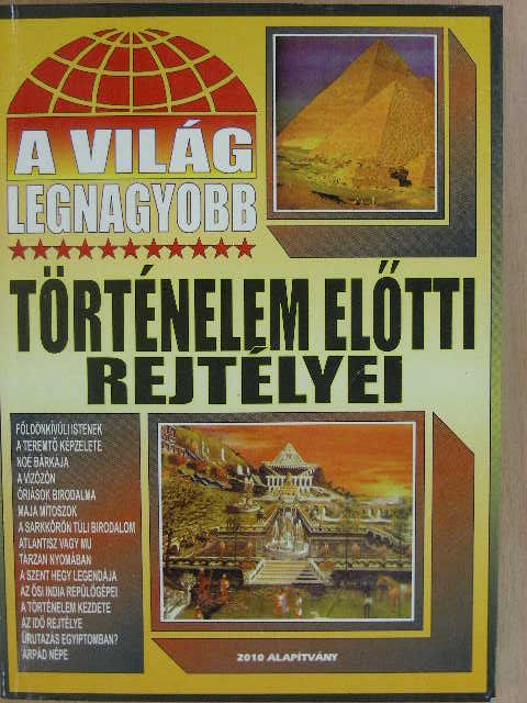 A világ legnagyobb történelem előtti rejtélyei [antikvár]