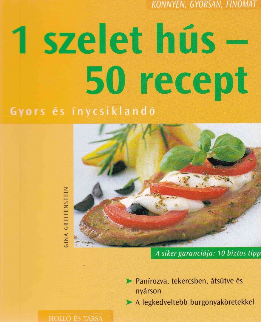 Gina Greifenstein - 1 szelet hús - 50 recept [antikvár]