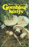 Kalmár Zoltán, Makara György, Rimóczi Imre - Gombászkönyv [antikvár]